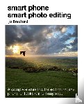 Bradford, Jo (Jane Turnbull Literary Agency) - Smart Phone Smart Photo Editing
