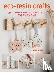 Oliver, Hazel - Eco-Resin Crafts