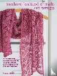 Strutt, Laura - Modern Knitted Shawls and Wraps