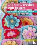 Trench, Nicki - Cute & Easy Crochet with Flowers