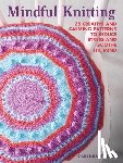 Birch, Chloe Elizabeth - Mindful Knitting