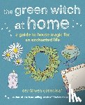 Greenleaf, Cerridwen - The Green Witch at Home