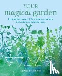 Gogerty, Clare - Your Magical Garden