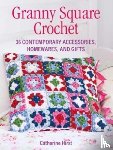 Hirst, Catherine - Granny Square Crochet