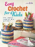 Montgomerie, Claire - Easy Crochet for Kids: 35 Fun and Simple Projects for Children Aged 7 Years +