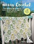 Griffiths, Melody - Quick & Easy Crochet: 35 Simple Projects to Make: Fast and Stylish Patterns for Scarves, Tops, Blankets, Bags, and More