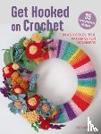 Beard, Natalie - Get Hooked on Crochet: 35 easy projects