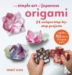 Ono, Mari - The Simple Art of Japanese Origami