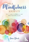 Black, Anna - Your Mindfulness Journey