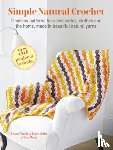 Ritchie, Susan, Miller, Karen - Simple Natural Crochet: 35 projects to make