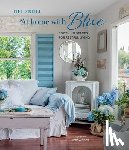 O'Neill, Fifi - At Home with Blue: Soothing spaces for restful living