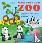 Radford, Tracey - Make Your Own Zoo: 35 projects to make