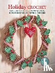Eastwood, Kate - Holiday Crochet: 35 patterns to make