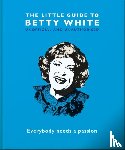 OH - The Little Guide to Betty White