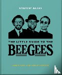 Orange Hippo! - Stayin' Alive: The Little Guide to The Bee Gees