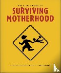 OH - The Little Book of Surviving Motherhood