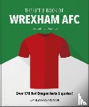 Pearson, Mark - The Little Book of Wrexham AFC