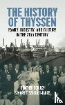 Schulz Schulz, Gunther, Szollosi-Janze, Margit - The History of Thyssen