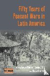  - Fifty Years of Peasant Wars in Latin America