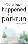 Jones, Simon C - Could Have Happened at parkrun