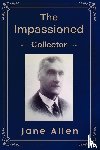 Allen, Jane - The Impassioned Collector