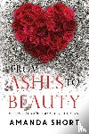 Short, Amanda - From Ashes to Beauty