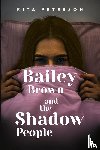 Peterson, Rita - Bailey Brown and the Shadow People