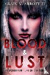 V. Abbott II, Craig - Blood & Lust: The Insignificant Life of Rick Blume