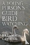 George, Brian C. - A Young Person's Guide to Bird Watching