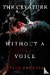 Preneta, Tyler - The Creature Without A Voice