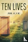 Adams, John George - Ten Lives