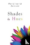 Jensen, Ferdinand - Shades & Hues
