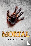 Cole, Christy - Mortal