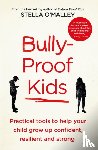 O'Malley, Stella - Bully-Proof Kids