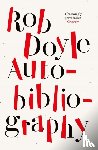 Doyle, Rob - Autobibliography