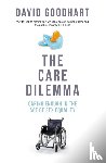 Goodhart, David - The Care Dilemma