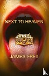 Frey, James - Next to Heaven