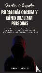 Lindberg, Terry - Secretos de Expertos - Psicologia Oscura y Como Analizar Personas