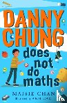 Chan, Maisie - Danny Chung Does Not Do Maths