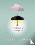 Catterall, Ali, Collins, Kitty - Kindness (A User's Guide)