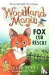 Sykes, Julie - Woodland Magic 1: Fox Cub Rescue