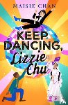 Chan, Maisie - Keep Dancing, Lizzie Chu