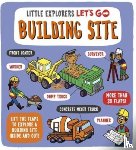 Ard, Catherine - Little Explorers: Let's Go! Building Site