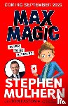 Mulhern, Stephen, Easton, Tom - Max Magic