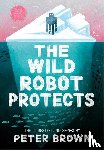 Brown, Peter - The Wild Robot Protects (The Wild Robot 3)