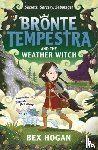 Hogan, Bex - Bronte Tempestra and the Weather Witch