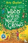 Shepherd, Andy - The Wood Where Magic Grows