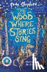 Shepherd, Andy - The Wood Where Stories Sing