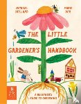 Holland, Michael - The Little Gardener's Handbook