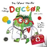 Llenas, Anna - The Colour Monster: The Feelings Doctor and the Emotions Toolkit